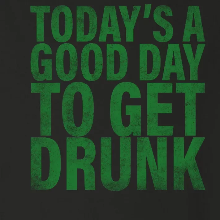 Today's a good day to get drunk Toddler Long Sleeve Shirt