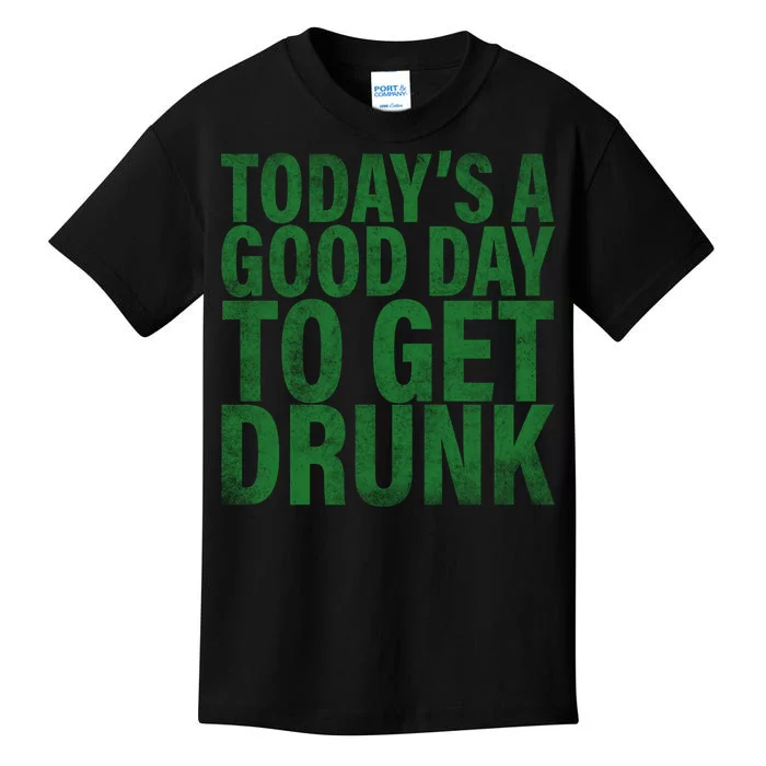 Today's a good day to get drunk Kids T-Shirt