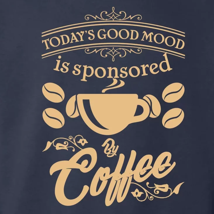 Today's Good Mood is Sponsored By Coffee Toddler Hoodie