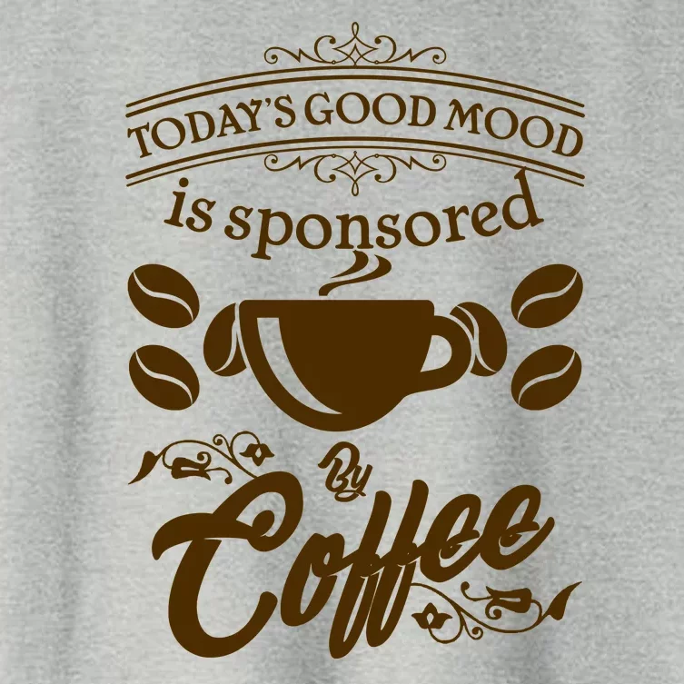 Today's Good Mood is Sponsored By Coffee Women's Crop Top Tee