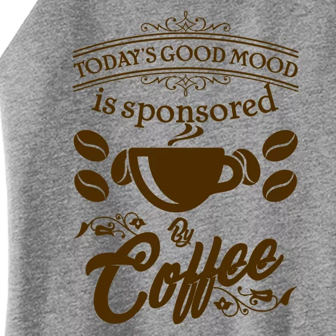 Today's Good Mood is Sponsored By Coffee Women’s Perfect Tri Rocker Tank