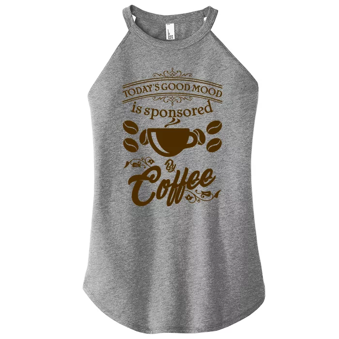 Today's Good Mood is Sponsored By Coffee Women’s Perfect Tri Rocker Tank