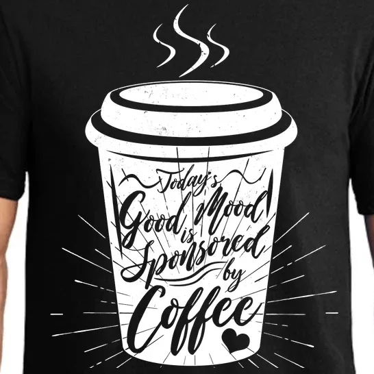 Today's Good Mood Is Sponsored By Coffee Lover Pajama Set