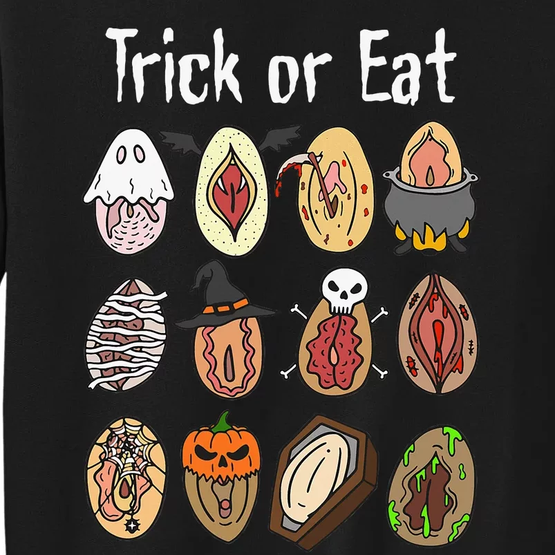 Trick Or Eat Funny Halloween Vagina Hilarious Tall Sweatshirt