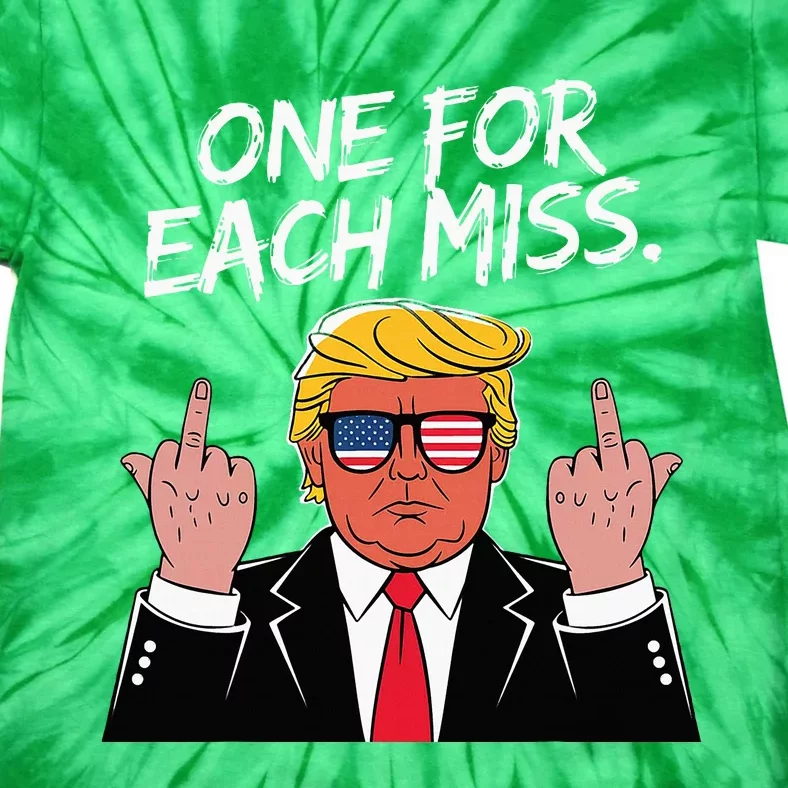 Trump One For Each Miss Funny Political Tie-Dye T-Shirt