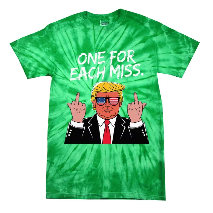 Trump One For Each Miss Funny Political Tie-Dye T-Shirt