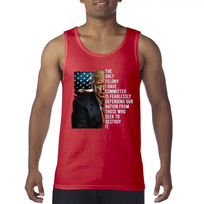 The Only Felony I Have Committed Trump Republican Tank Top