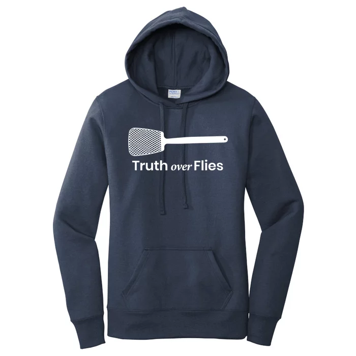 Truth Over Flies Gift Women's Pullover Hoodie