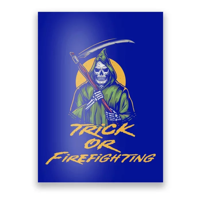 Trick Or Firefighting Halloween Firefighter Scary Fire Funny Gift Poster