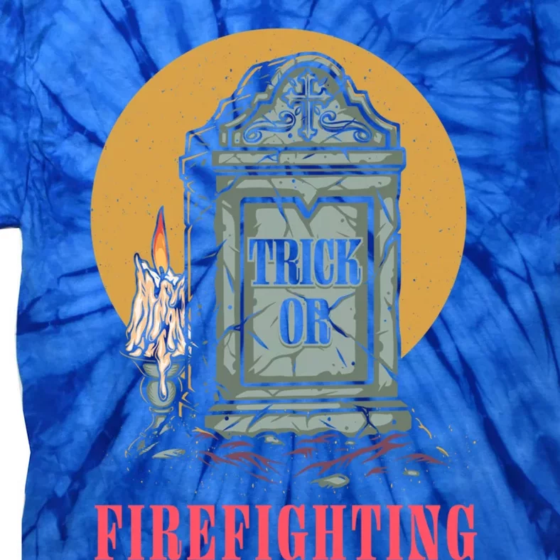 Trick Or Firefighting Halloween Firefighter Scary Fire Gift Tie-Dye T-Shirt