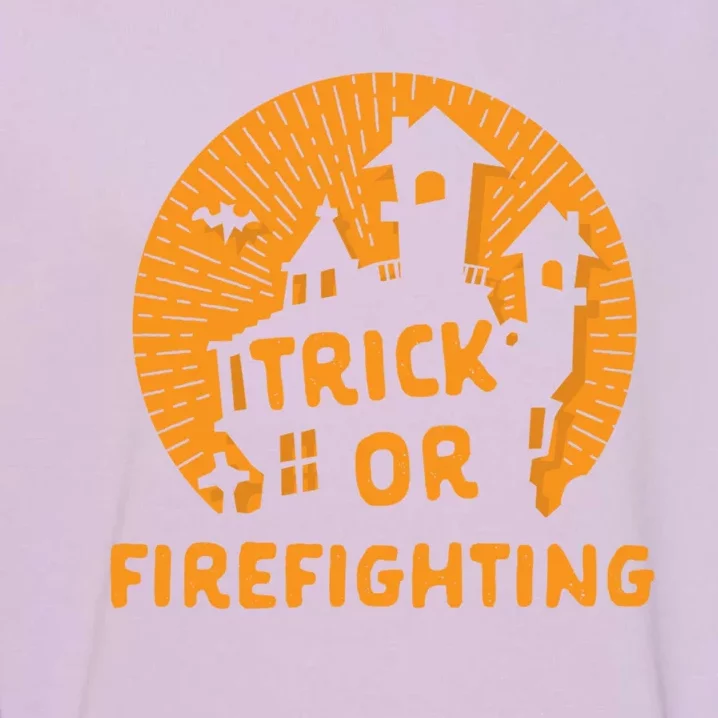 Trick Or Firefighting Halloween Firefighter Scary Fire Gift Garment-Dyed Sweatshirt