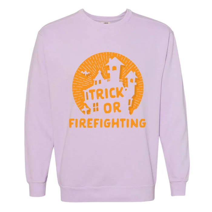 Trick Or Firefighting Halloween Firefighter Scary Fire Gift Garment-Dyed Sweatshirt