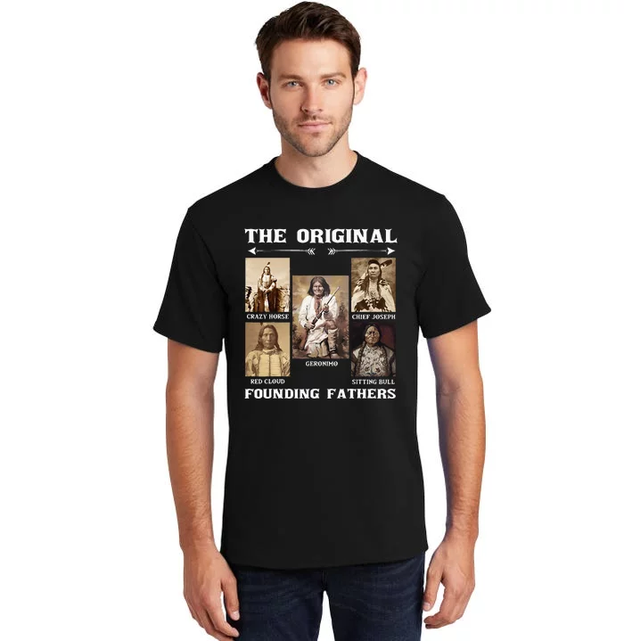 The Original Founding Fathers Native American Tall T-Shirt