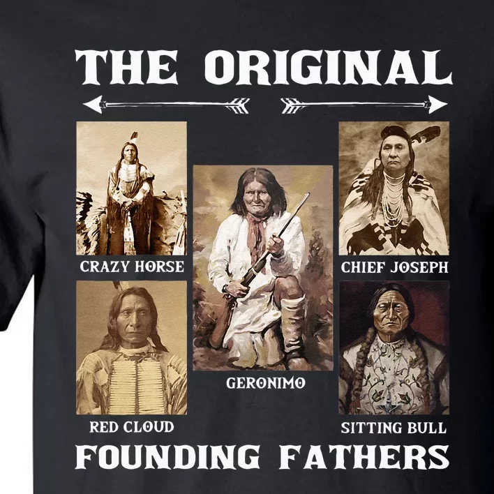 The Original Founding Fathers Native American Tall T-Shirt