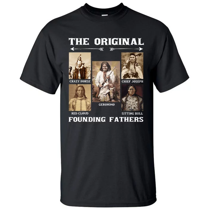 The Original Founding Fathers Native American Tall T-Shirt