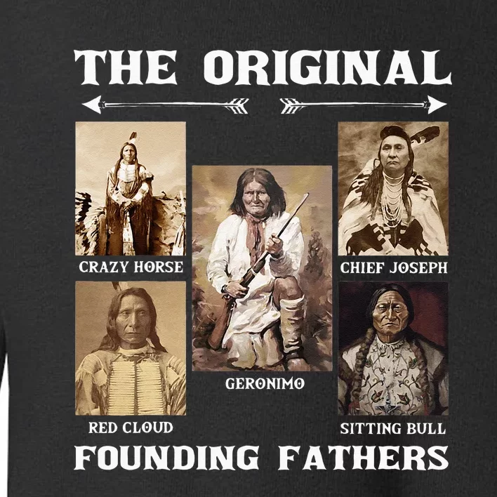 The Original Founding Fathers Native American Toddler Sweatshirt