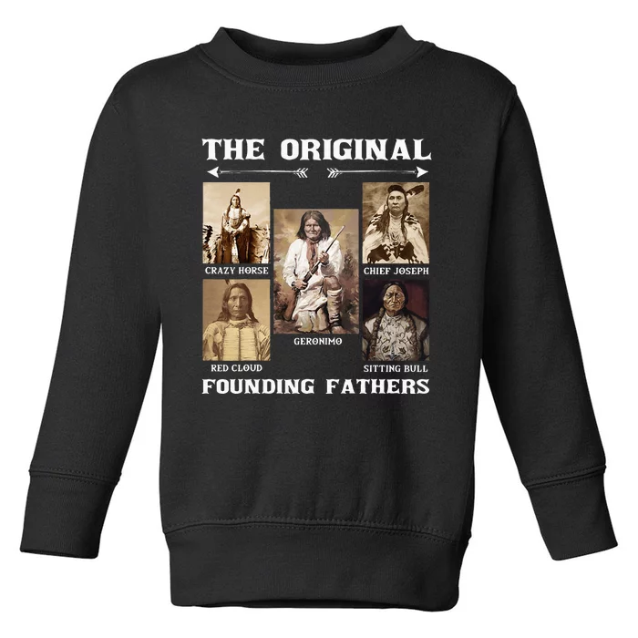 The Original Founding Fathers Native American Toddler Sweatshirt