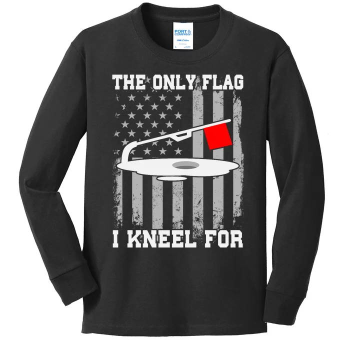 The only Flag I Kneel for Funny Ice Fishing Fisherman Kids Long Sleeve  Shirt