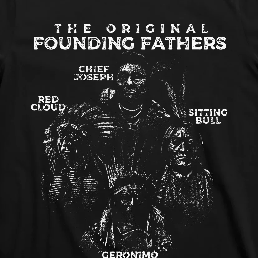 The Original Founding Fathers Native American Themed T-Shirt