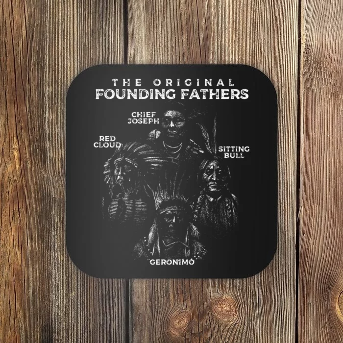 The Original Founding Fathers Native American Themed Coaster