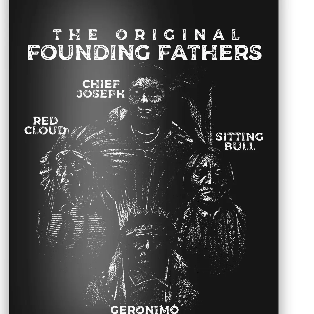 The Original Founding Fathers Native American Themed Poster