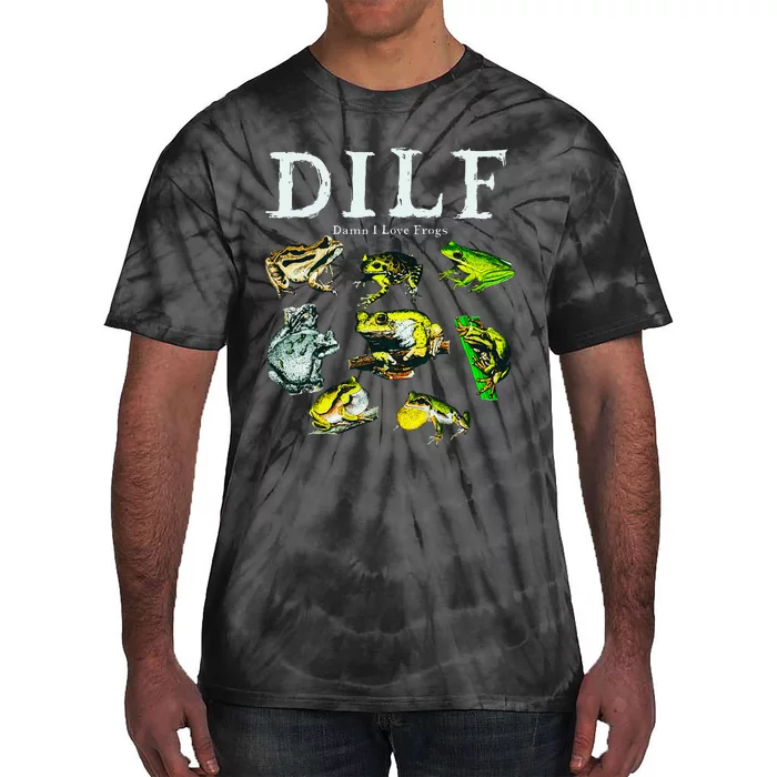 Types Of Frogs Dilf Damn I Love Frogs Tie-Dye T-Shirt