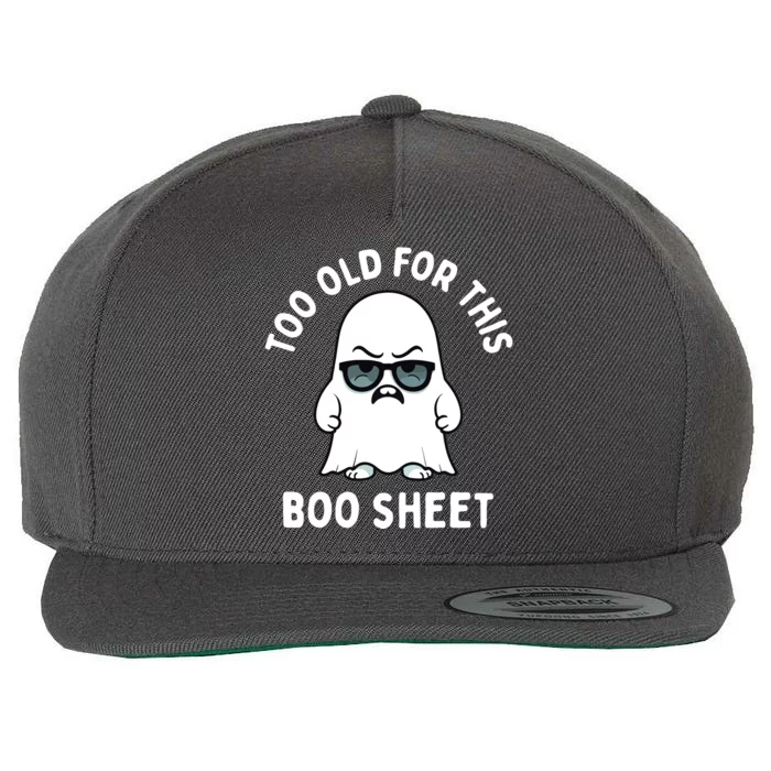 Too Old For This Boo Sheet Ghost Funny Halloween Wool Snapback Cap