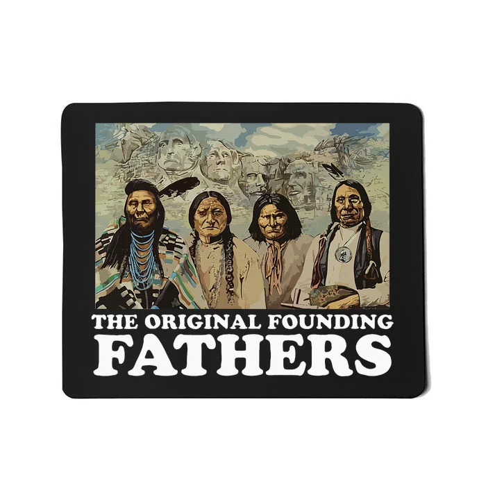 The Original Founding Fathers Native American Mousepad