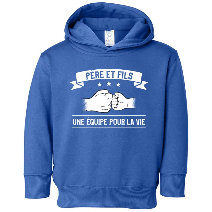 Team Of Father And Son Clothes For Life Great Gift Toddler Hoodie