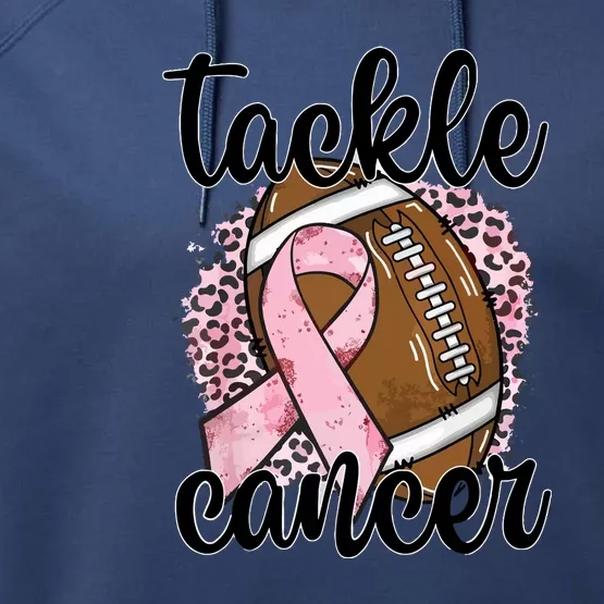 Tackle October Football Pink Ribbon Breast Cancer Awareness Gift Performance Fleece Hoodie