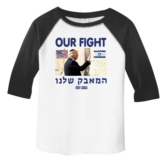 Trump Our Fight Support Israel Toddler Fine Jersey T-Shirt