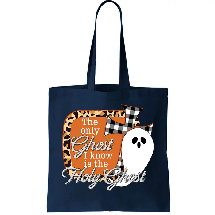 The Only Ghost I Know Is The Holy Ghost Halloween Christian Tote Bag