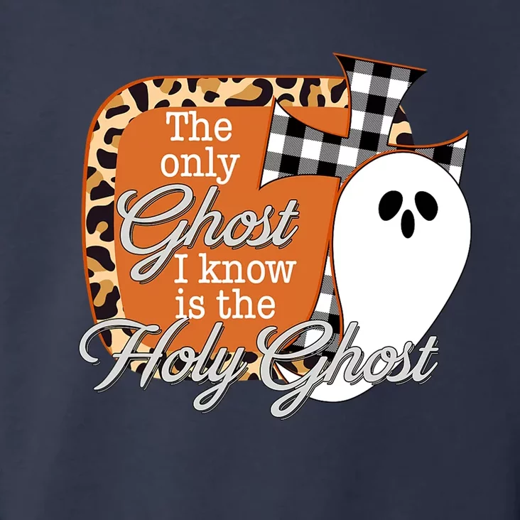 The Only Ghost I Know Is The Holy Ghost Halloween Christian Toddler Hoodie