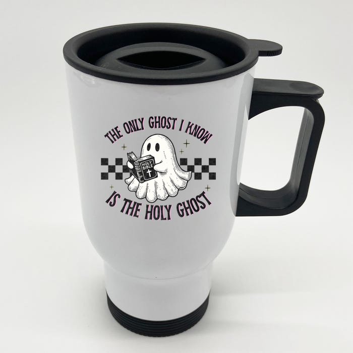 The Only Ghost I Know Is The Holy Ghost Funny Boo Bible Front & Back Stainless Steel Travel Mug