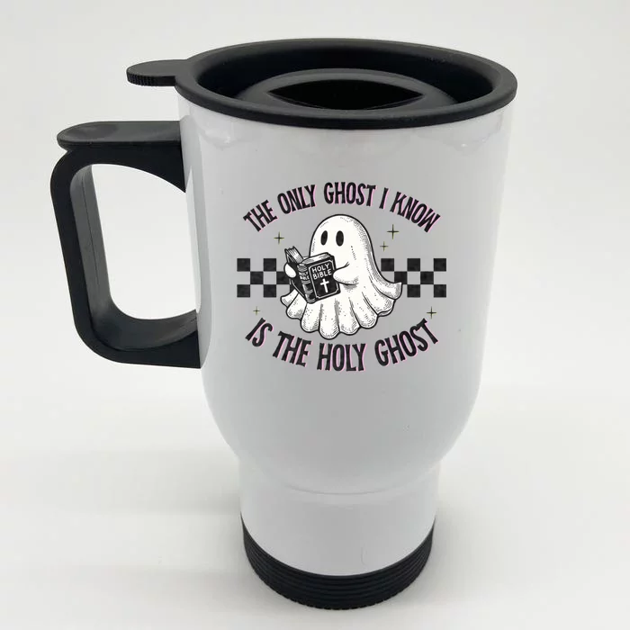 The Only Ghost I Know Is The Holy Ghost Funny Boo Bible Front & Back Stainless Steel Travel Mug