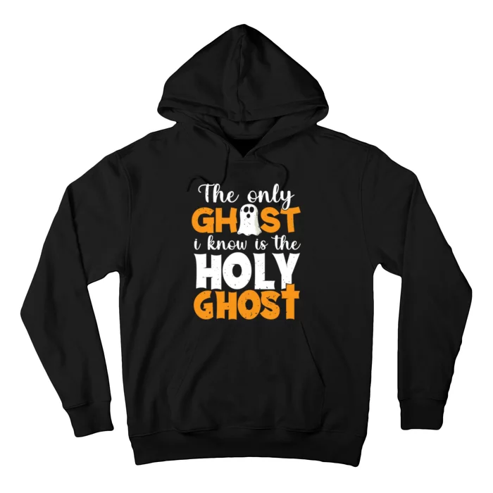 The Only Ghost I Know Is The Holy Ghost Halloween Christian Hoodie