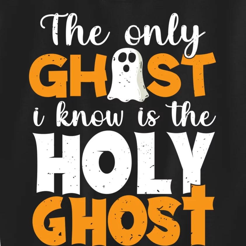 The Only Ghost I Know Is The Holy Ghost Halloween Christian Kids Sweatshirt