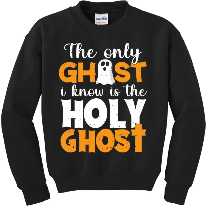 The Only Ghost I Know Is The Holy Ghost Halloween Christian Kids Sweatshirt