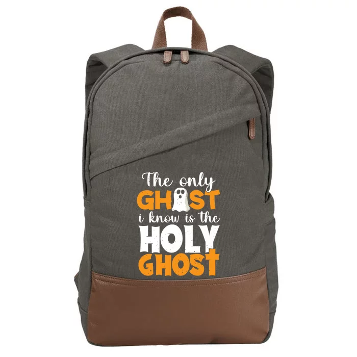 The Only Ghost I Know Is The Holy Ghost Halloween Christian Cotton Canvas Backpack