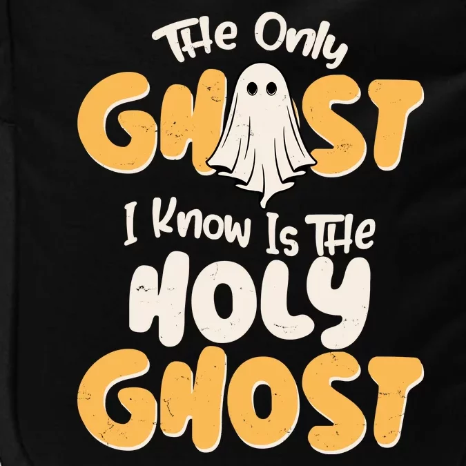 The Only Ghost I Know Is The Hold Ghost Christian Halloween Impact Tech Backpack