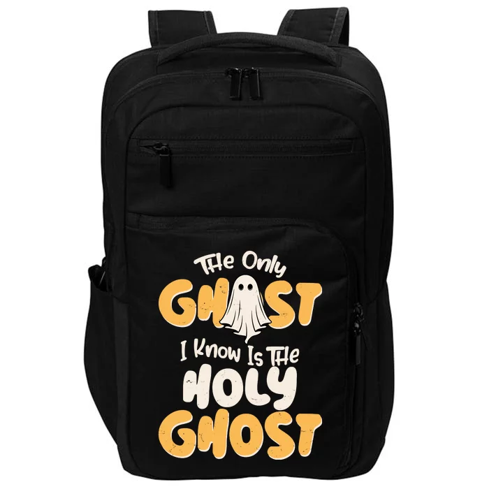 The Only Ghost I Know Is The Hold Ghost Christian Halloween Impact Tech Backpack