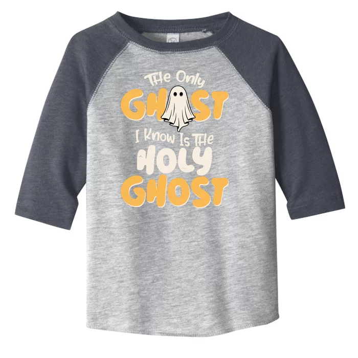 The Only Ghost I Know Is The Hold Ghost Christian Halloween Toddler Fine Jersey T-Shirt