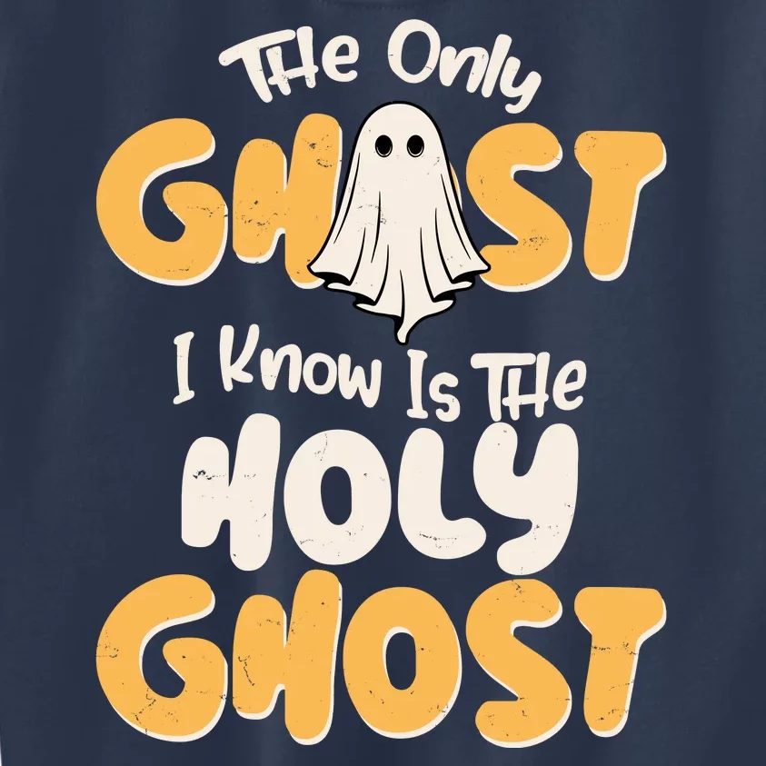 The Only Ghost I Know Is The Hold Ghost Christian Halloween Kids Sweatshirt