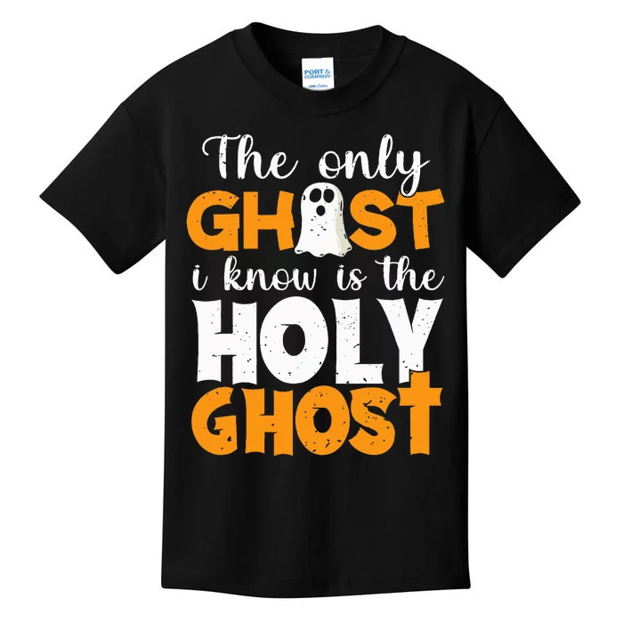 The Only Ghost I Know Is The Holy Ghost Halloween Christian Kids T-Shirt