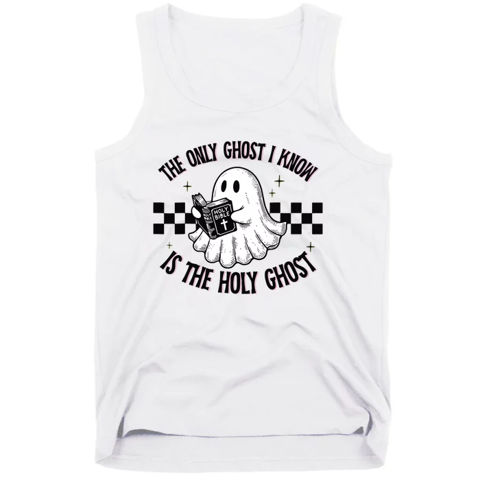 The Only Ghost I Know Is The Holy Ghost Funny Boo Bible Tank Top