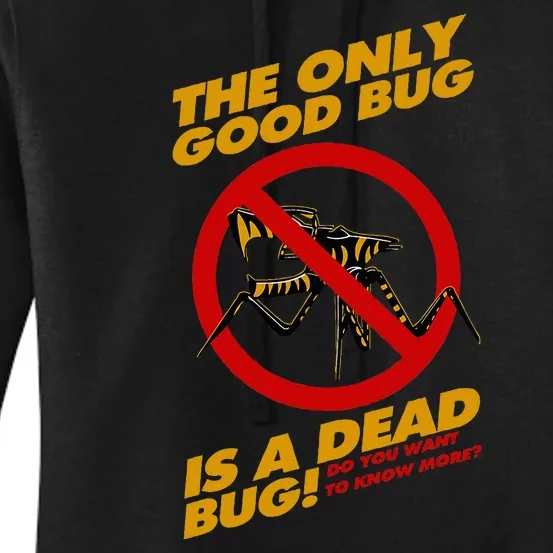 The Only Good Bug Is A Dead Bug Women's Pullover Hoodie