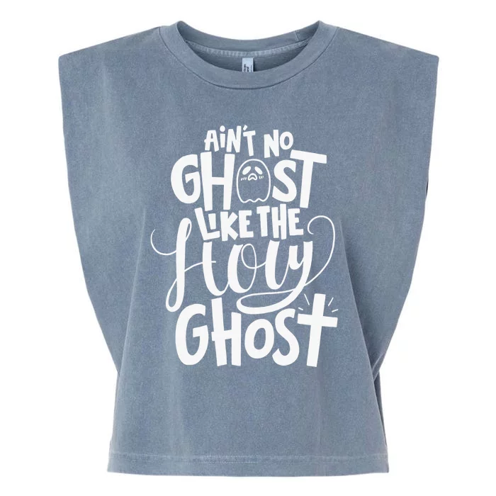 The Only Ghost I Know Is The Holy Ghost Halloween Christian Garment-Dyed Women's Muscle Tee