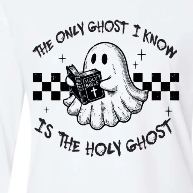 The Only Ghost I Know Is The Holy Ghost Halloween Womens Cotton Relaxed Long Sleeve T-Shirt