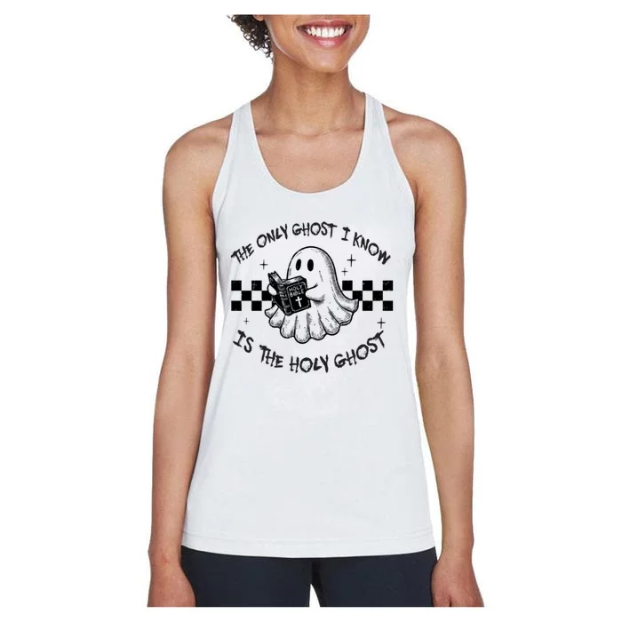 The Only Ghost I Know Is The Holy Ghost Halloween Women's Racerback Tank