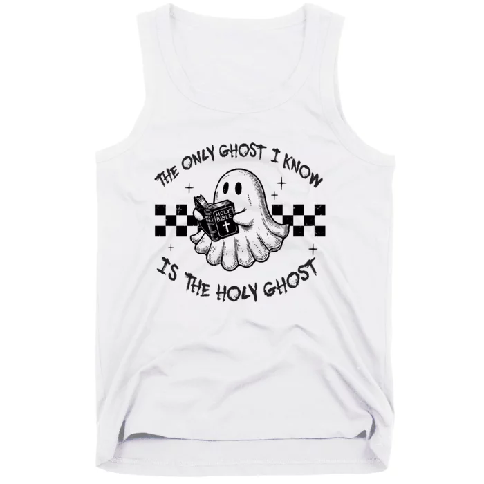 The Only Ghost I Know Is The Holy Ghost Halloween Tank Top